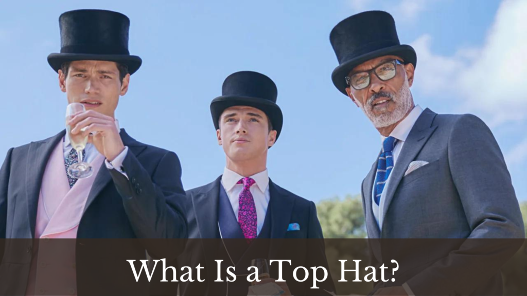 What Is a Top Hat?