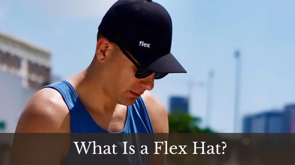 What is a Flex Hat?
