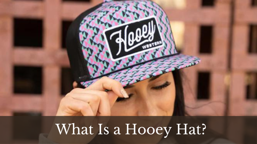 What is a Hooey Hat
