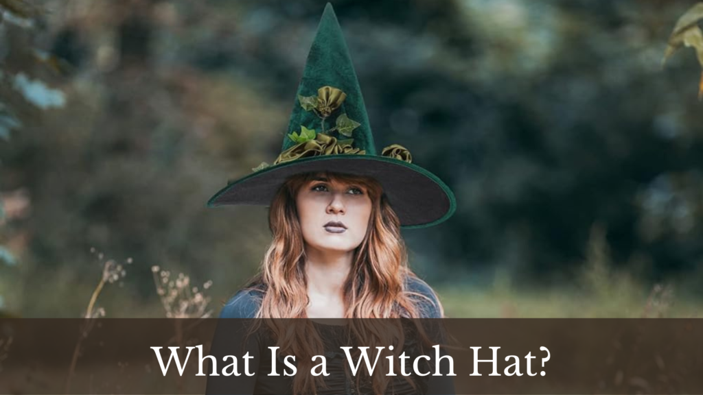 What is a Witch Hat?
